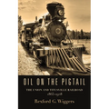 Oil on the Pigtail: The Union and Titusville Railroad 1865-1928