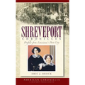 Shreveport Chronicles: Profiles from Louisiana's Port City