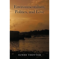 Environmentalism, Politics, and Love - Paperback