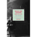 Images and Shadows: Part of a Life - Paperback