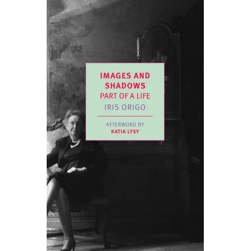 Images and Shadows: Part of a Life - Paperback