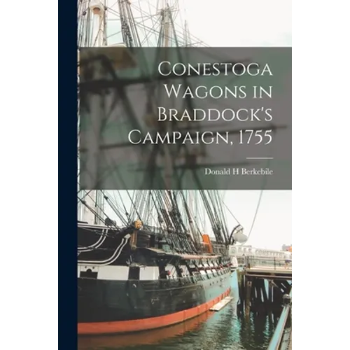 Conestoga Wagons in Braddock's Campaign, 1755