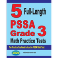 5 Full-Length PSSA Grade 3 Math Practice Tests: The Practice You Need to Ace the PSSA Math Test - Paperback