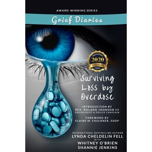 Grief Diaries Surviving Loss by Overdose - Paperback