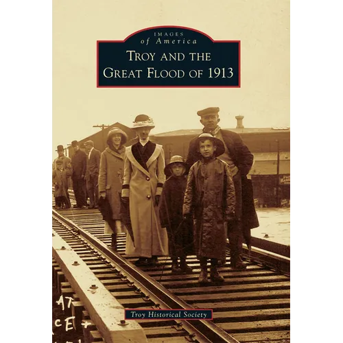 Troy and the Great Flood of 1913