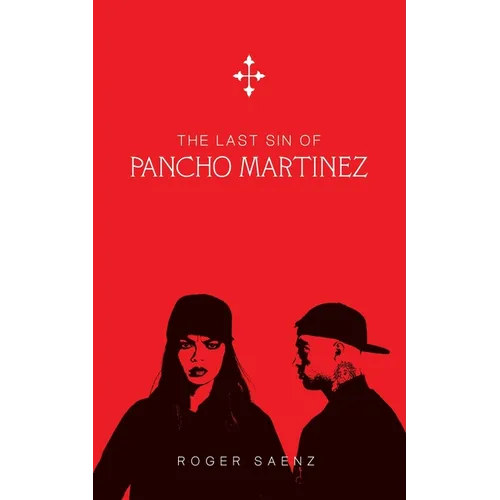 The Last Sin of Pancho Martinez - Paperback