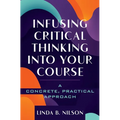 Infusing Critical Thinking Into Your Course: A Concrete, Practical Approach - Paperback