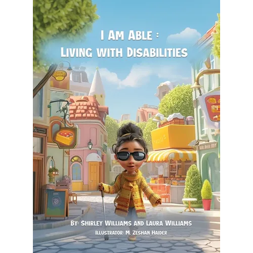 I Am Able: Living with Disabilities - Hardcover