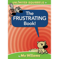The Frustrating Book! - Hardcover