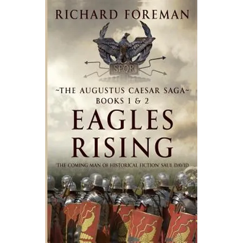 Eagles Rising: The Augustus Caesar Saga Books 1 & 2