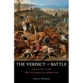 The Verdict of Battle: The Law of Victory and the Making of Modern War
