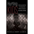 Hurting Kids - Hardcover