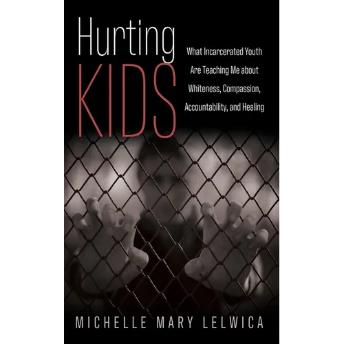 Hurting Kids - Hardcover