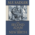 The Second Adam and the New Birth: The Doctrine of Baptism as Contained in Holy Scripture - Paperback