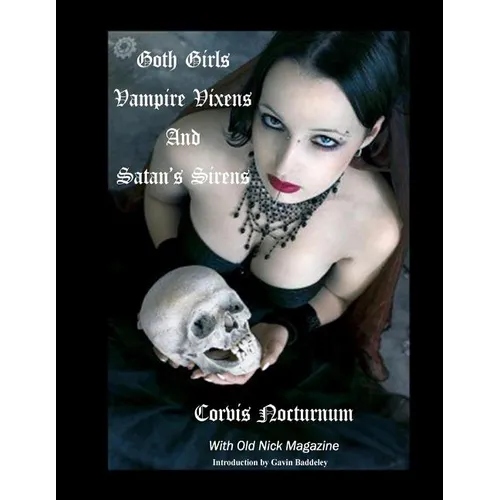 Goth Girls Vampire Vixen's and Satan's Sirens - Paperback