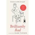 Brilliantly Bad: Inventions So Terrible They're Good - Hardcover
