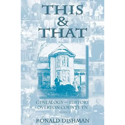 This & That: Genealogy and History from Overton County, TN