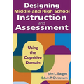 Designing Middle and High School Instruction and Assessment: Using the Cognitive Domain - Paperback