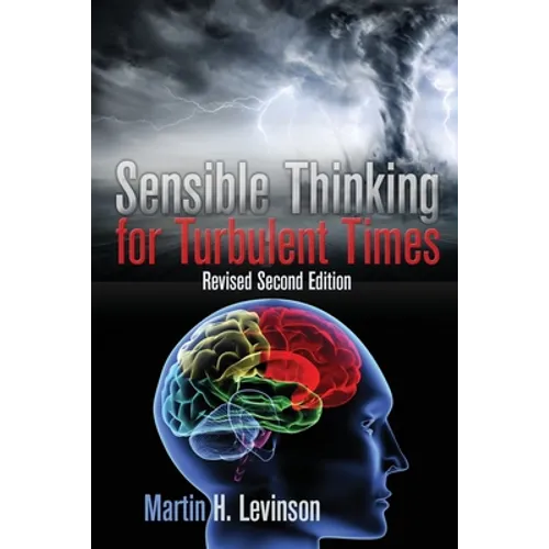 Sensible Thinking for Turbulent Times: Revised Second Edition - Paperback