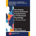 Developing Interprofessional Competencies in Professional Psychology: A Practical Guide - Paperback