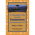 A Geologic Trip Across Tennessee by Interstate 40: Interstate 40
