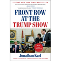 Front Row at the Trump Show - Paperback