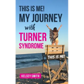 This is ME!: My Journey with Turner Syndrome - Paperback