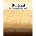 Holland The History Of Netherlands - Paperback