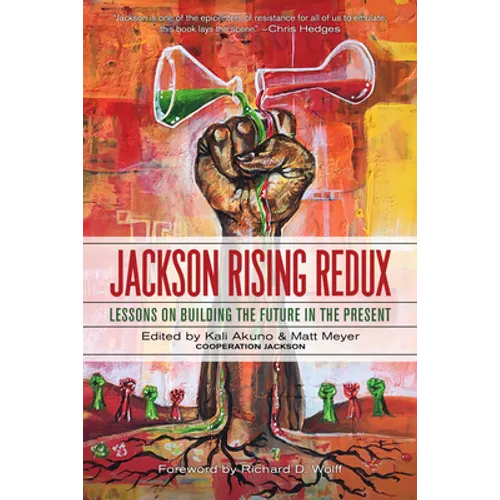 Jackson Rising Redux: Lessons on Building the Future in the Present - Hardcover