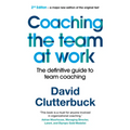 Coaching the Team at Work 2: The Definitive Guide to Team Coaching - Paperback