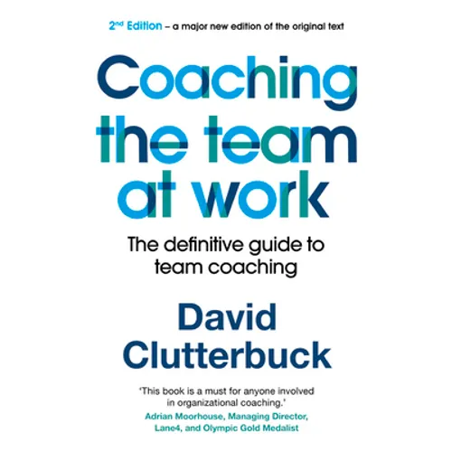 Coaching the Team at Work 2: The Definitive Guide to Team Coaching - Paperback