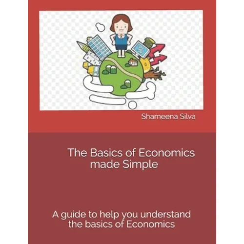 The Basics of Economics made Simple - Paperback