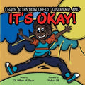 It's Okay!: I Have Attention Deficit Disorder, And - Paperback