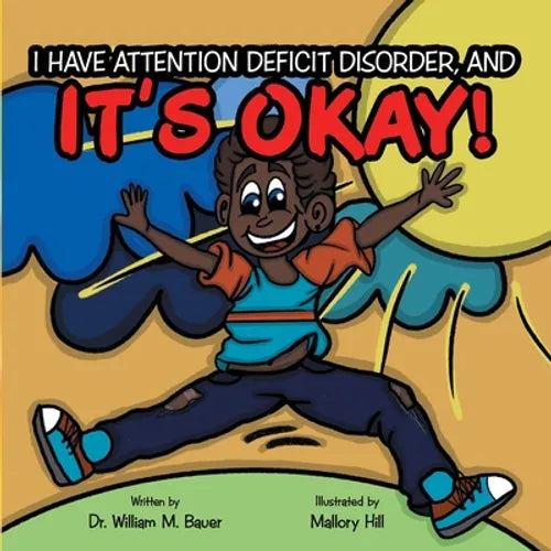 It's Okay!: I Have Attention Deficit Disorder, And - Paperback