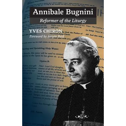 Annibale Bugnini: Reformer of the Liturgy - Paperback