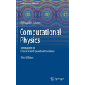 Computational Physics: Simulation of Classical and Quantum Systems - Hardcover
