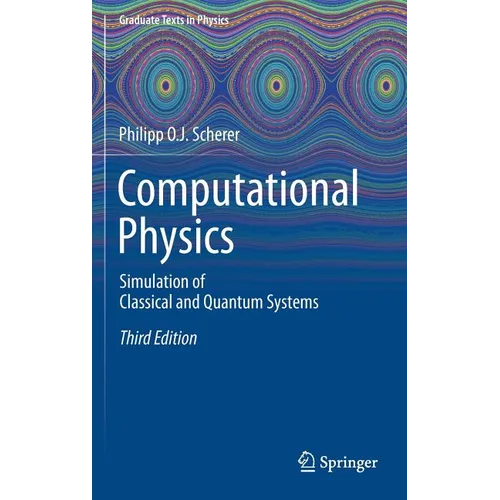 Computational Physics: Simulation of Classical and Quantum Systems - Hardcover
