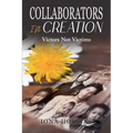 Collaborators In Creation: Victors Not Victims - Paperback