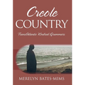 Creole Country: TransAtlantic Kindred Grammars - Hardcover