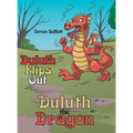 Duluth the Dragon: Duluth Flips Out - Hardcover