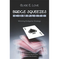 Bridge Squeezes Complete: Winning Endgame Strategy (Updated, Revised) - Paperback