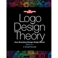 Logo Design Theory: How Branding Design Really Works - Paperback