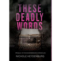 These Deadly Words: Prequel to The Shadow Bound Chronicles - Hardcover