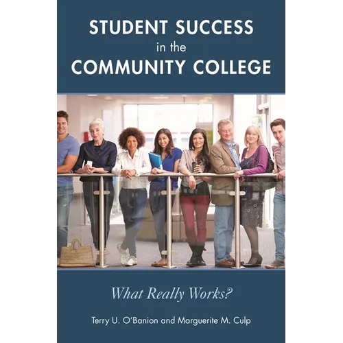 Student Success in the Community College: What Really Works? - Paperback