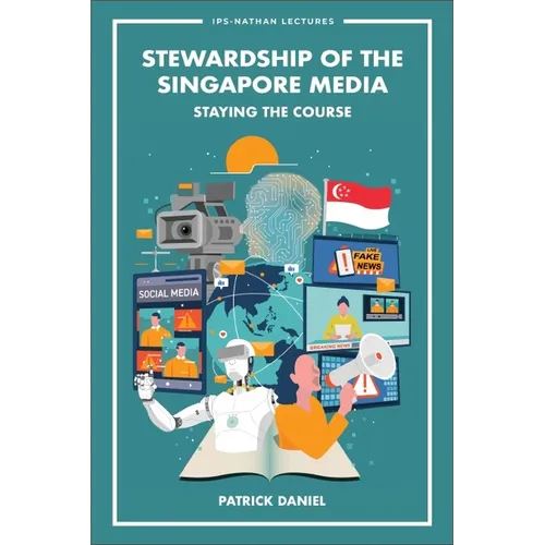 Stewardship of the Singapore Media: Staying the Course