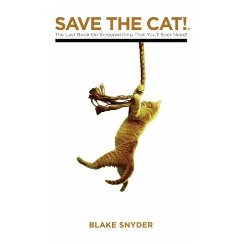 Save the Cat Library Edition: The Last Book on Screenwriting You'll Ever Need - Library Binding