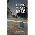 Long Time Dead: My Investigation into the Unsolved Murder of Ralph Wilson Snair