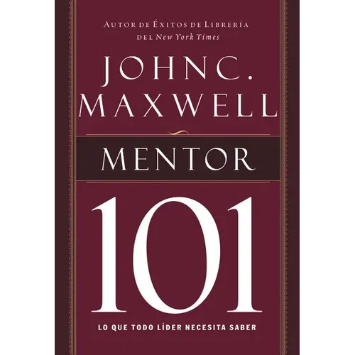 El Mentor 101 = Mentoring 101 - Paperback