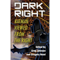Dark Right: Batman Viewed from the Right - Paperback