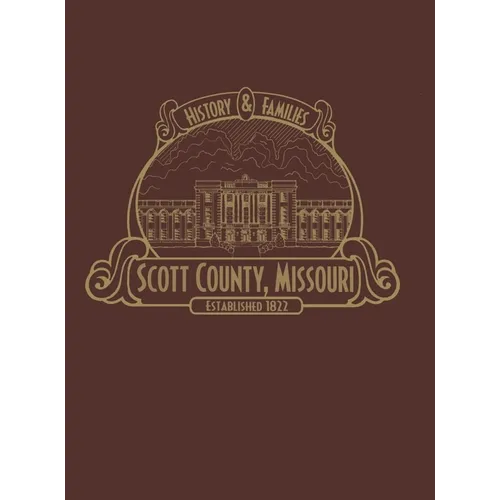 Scott County, Mo: History & Families (Limited)